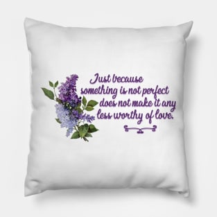 Bridgerton Quote Worthy of Love Pillow