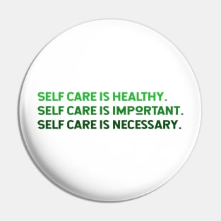 Self Care is Necessary Pin