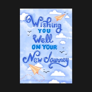 Wishing You Well on Your New Journey Farewell Greeting Card T-Shirt