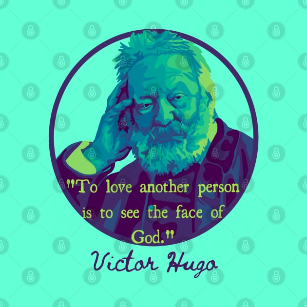 Victor Hugo Portrait and Quote by Slightly Unhinged