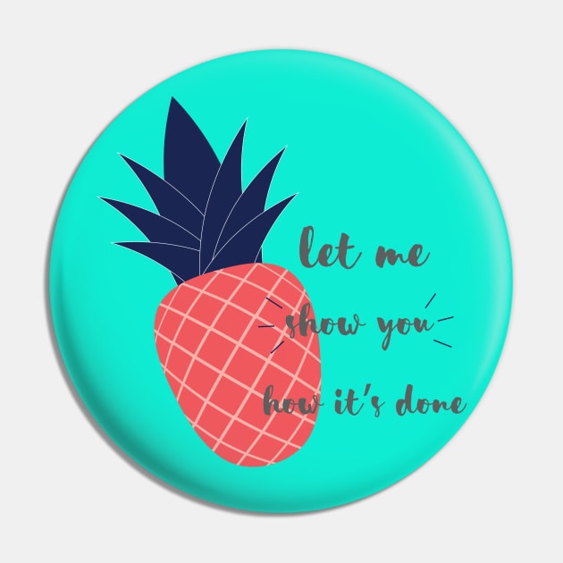 sassy pineapple Pin by christen