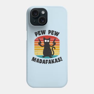 Pew Pew Madafakas Shooting Cool Cat Funny Phone Case