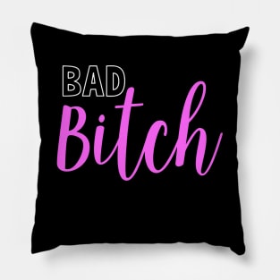 Bad Bitch Pillow