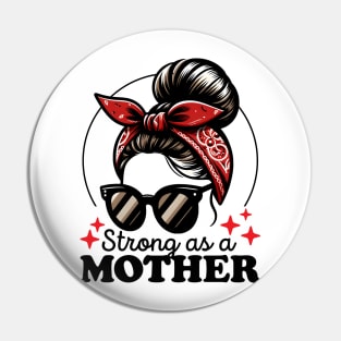 Strong As a Mother Pin