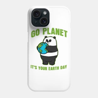 Go Planet It's Your Earth Day Panda Bear Phone Case