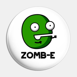 Zom-E Cute Halloween Zombie Alphabet E Pun Pin