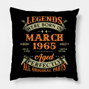 58th Birthday Gift Legends Born In March 1965 58 Years Old Pillow