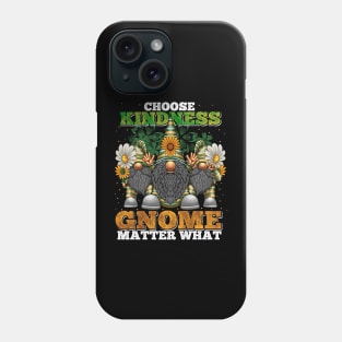 Choose Kindness Gnome Matter What Phone Case