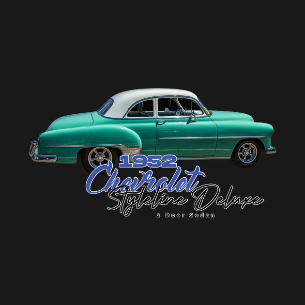 1952 Chevrolet Styleline Deluxe 2 Door Sedan by Gestalt Imagery