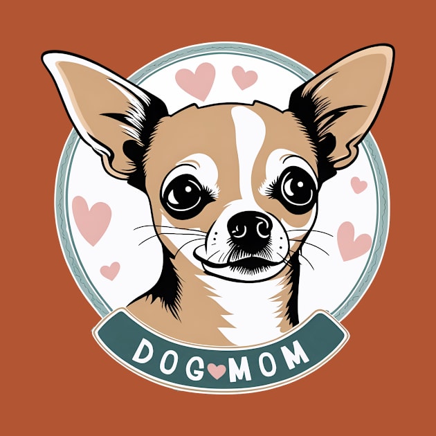 Dog Mom Cute Smiling Chihuahua by LittleBean