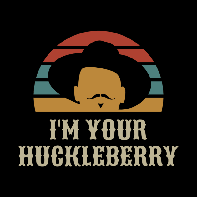 Vintage Retro I'm Your Huckleberry Gifts Men Women by BondarBeatboxer