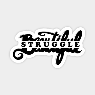 Beautiful Struggle Magnet