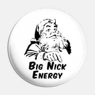 Big Nick Energy Pin