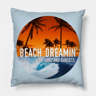 Beach Dreaming - Surf, Sand, and Sunsets Pillow