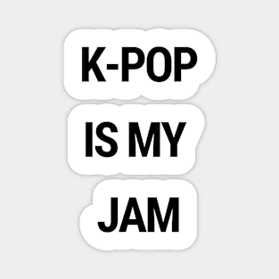 K-Pop is my jam Magnet