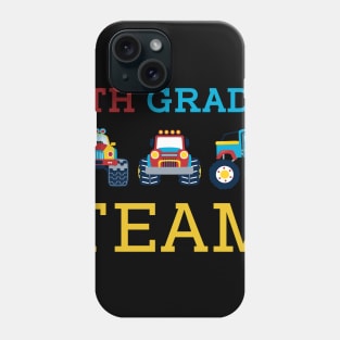 Monster Truck Team 4th Grade Back To School Teacher Student Phone Case