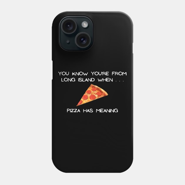 Long Island Pizza (Dark Colors) Phone Case by Proud Town Tees