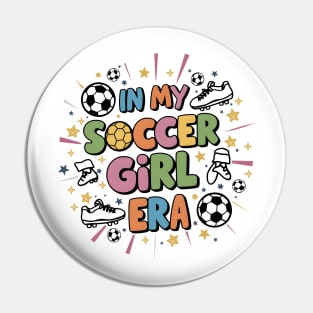 In My Soccer Girl Era Sport Girl Groovy Soccer Cute Girl Pin