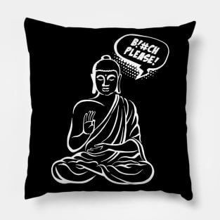 Bitch please! Buddha Comics Pillow