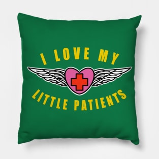 Pediatric Nurse I Love My Little Patients Pillow