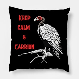 Keep Calm and Carrion Pillow