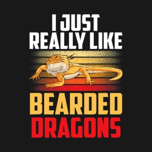 I Just Really Like Bearded Dragons Bearded Dragon Reptile T-Shirt