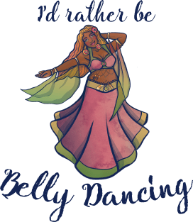 I'd rather be belly dancing Magnet