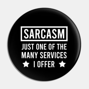 Sarcasm just one of the many services I offer Pin