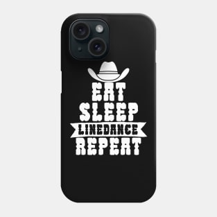 Eat sleep linedance repeat Phone Case