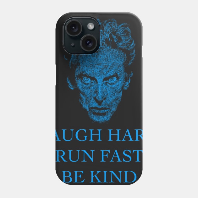 LAUGH HARD, RUN FAST, BE KIND Phone Case by KARMADESIGNER T-SHIRT SHOP