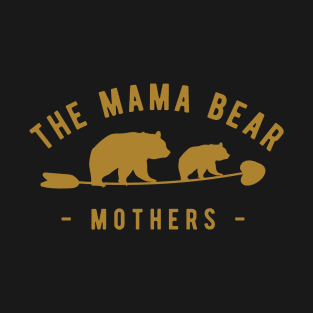 The mama bear mothers T-Shirt