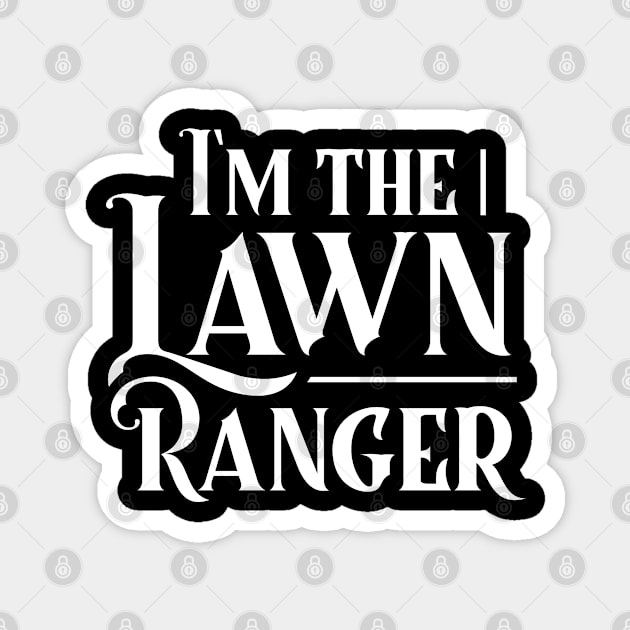 Funny Enforcement Whisperer Lawn Ranger Mowing Grass Magnet by dr3shirts