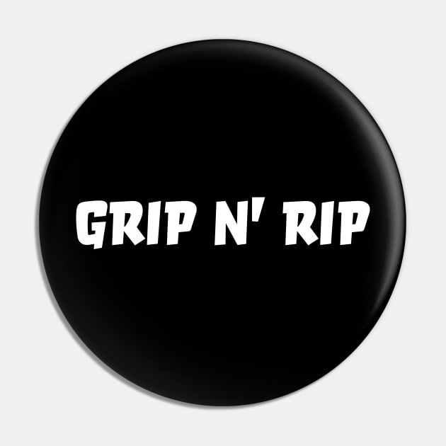 Grip n' Rip Pin by robertkask