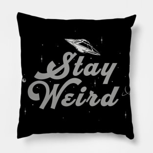 Stay Weird Pillow