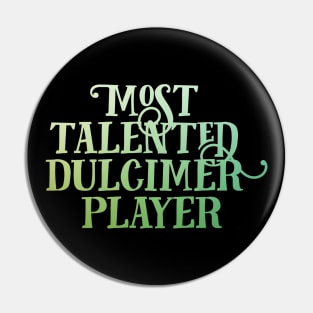 Most Talented Dulcimer Player Pin