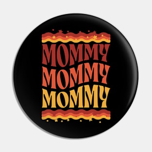 Cute Mom t for mommies - mommy to be groovy Pin