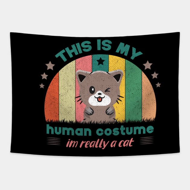 This Is My Human Costume I'm Really A Cat For Cat Lovers Tapestry by SbeenShirts