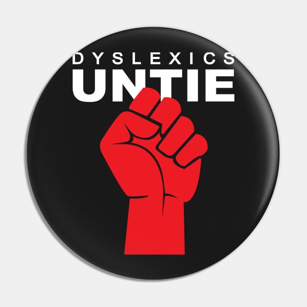 Dyslexics Untie Pin by DubyaTee