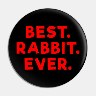 best rabbit ever Red Pin