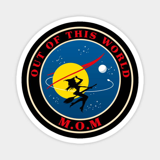 GIFT FOR MOM: NASA MOM OUT OF THIS WORLD GIFT FOR MOTHERS DAY, BIRTHDAY, CHRISTMAS Magnet by Chameleon Living