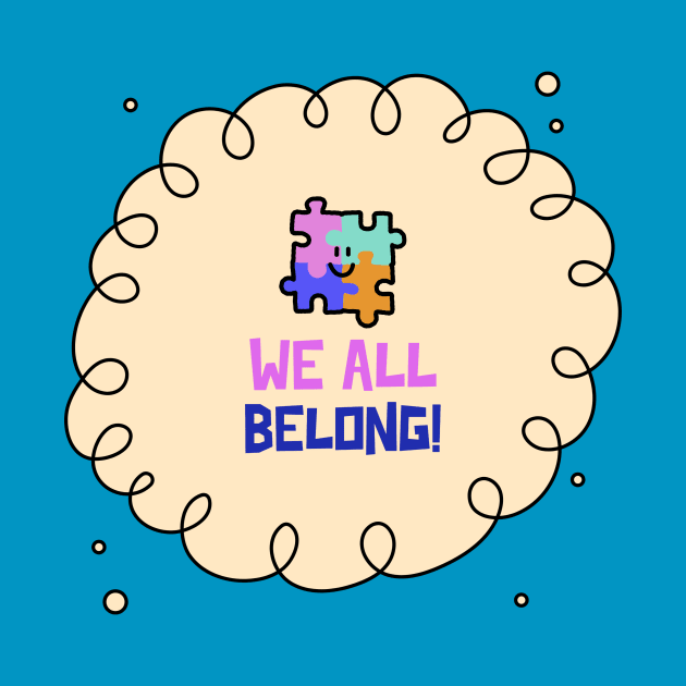 We all belong! - Autism Awareness by Meow Meow Cat