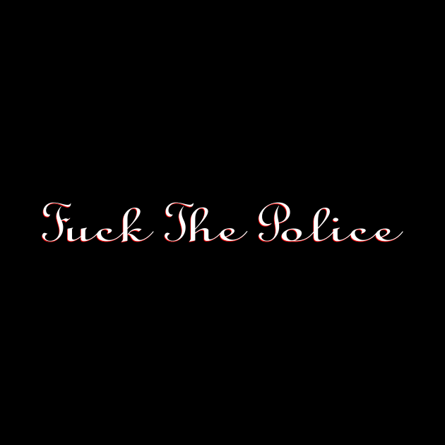 Fuck The Police by RainingSpiders