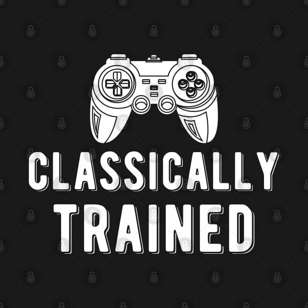 Gamer - Classically Trained by KC Happy Shop