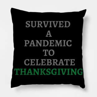 Survived to Celebrate Thanksgiving Pillow