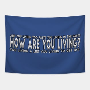 How Are You Living Tapestry