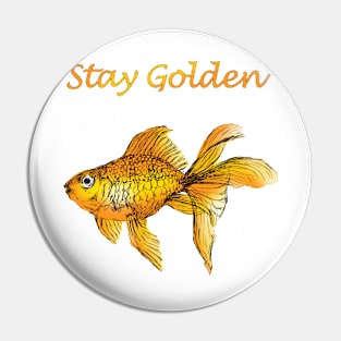 Stay golden - Goldfish quote print Pin