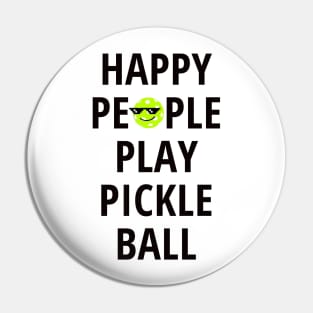 Happy people play pickleball Pin