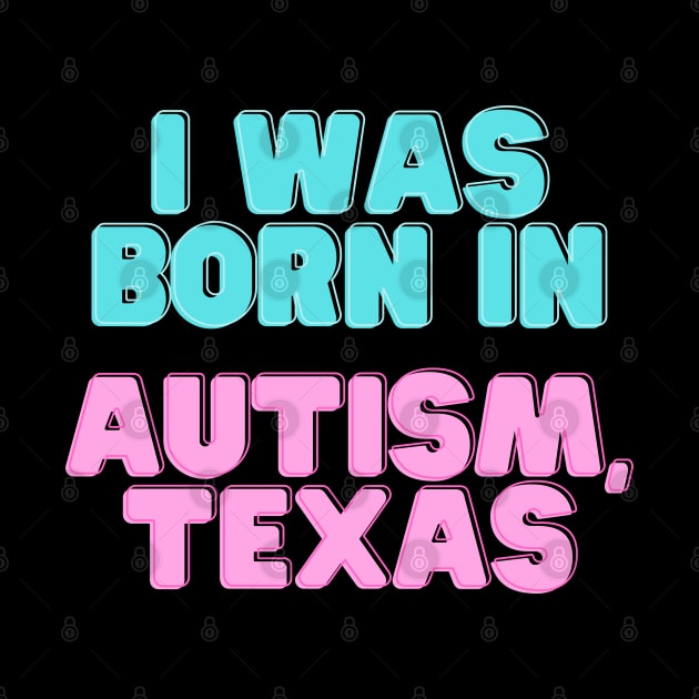 Autism, Texas by Fat Harry’s