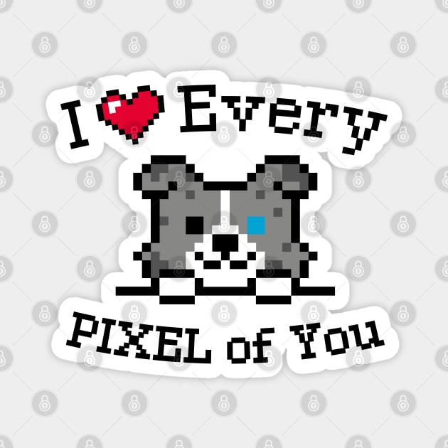 I love every Pixel of You / Inspirational quote / Perfect for every Kid Magnet by Yurko_shop