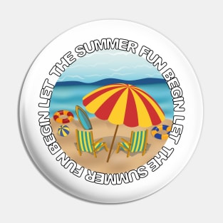 Let The Summer Fun Begin Pin